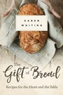 Cover: The Gift of Bread - Hachette Nashville