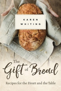 Enlarge image Cover: The Gift of Bread - Hachette Nashville