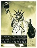 Cover: Financial Report of the United States Government, FY 2016 - National Defense University Press,U.S.