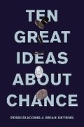 Cover: Ten Great Ideas about Chance - Princeton University Press