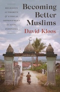 Cover: Becoming Better Muslims - Princeton University Press