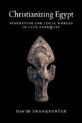 Cover: Christianizing Egypt - Princeton University Press