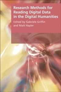 Enlarge image Cover: Research Methods for Reading Digital Data in the Digital Humanities - Edinburgh University Press