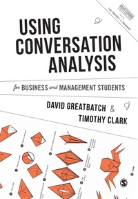 Enlarge image Cover: Using Conversation Analysis for Business and Management Students - SAGE Publications Ltd