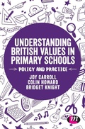 Cover: Understanding British Values in Primary Schools - Learning Matters Ltd