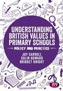 Cover: Understanding British Values in Primary Schools - Learning Matters Ltd