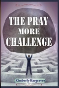 Cover: The Pray More Challenge - Rejoice Essential Publishing