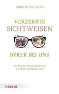 Cover: Verzerrte Sichtweisen - Syrer bei uns - Verlag Herder