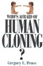 Cover: Who's Afraid of Human Cloning? - Rowman & Littlefield Publishers