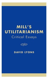 Enlarge image Cover: Mill's Utilitarianism - Rowman & Littlefield Publishers