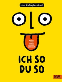 Enlarge image Cover: Ich so du so - Beltz Verlagsgruppe GmbH & Co. KG