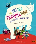 Cover: Das Tri Tra Trampeltier, das stri stra strampelt hier - Beltz Verlagsgruppe GmbH & Co. KG