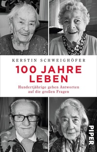 Abbildung von: 100 Jahre Leben - Piper