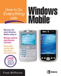 Cover: How to Do Everything with Windows Mobile - Osborne/McGraw-Hill