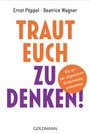 Cover: Traut euch zu denken! - Goldmann