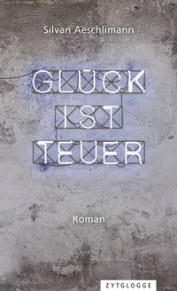 Abbildung von: Glück ist teuer - Zytglogge