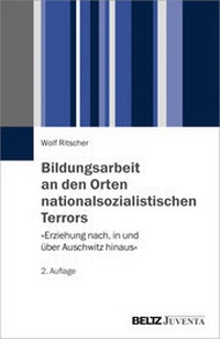 Abbildung von: Bildungsarbeit an den Orten nationalsozialistischen Terrors - Beltz Juventa