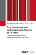 Cover: Fragmente zu einer p&auml;dagogischen Theorie der Schule - Juventa Verlag ein Imprint der Beltz Verlagsgruppe GmbH & Co. KG