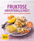 Cover: Fruktose-Unvertr&auml;glichkeit - Gr&auml;fe und Unzer