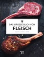 Cover: Das große Buch vom Fleisch - Gräfe und Unzer