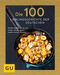 Cover: Die 100 Lieblingsgerichte der Deutschen - Gr&auml;fe und Unzer