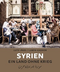 Abbildung von: Syrien. Ein Land ohne Krieg - MALIK
