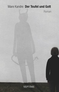 Cover: Der Teufel und Gott - Septime Verlag