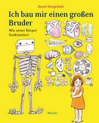 Abbildung von: Ich bau mir einen großen Bruder - Moritz