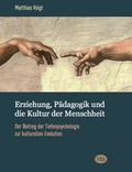 Cover: Erziehung, P&auml;dagogik und die Kultur der Menschheit - VTA