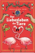 Cover: Das Liebesleben der Tiere - Klett Kinderbuch