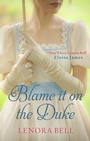 Cover: Blame It on the Duke - Piatkus Books