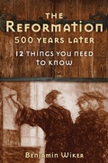 Cover: The Reformation 500 Years Later - Regnery History