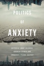 Cover: Politics of Anxiety - Rowman & Littlefield Publishers