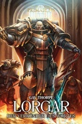 Cover: Lorgar - Der Verk&uuml;nder des Wortes - Black Library