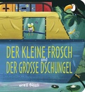 Cover: Der kleine Frosch und der gro&szlig;e Dschungel - Orell F&uuml;ssli Verlag