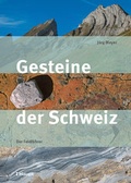 Cover: Gesteine der Schweiz - Haupt Verlag