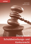 Cover: &Uuml;bungsbuch Schuldbetreibungs- und Konkursrecht - Orell F&uuml;ssli Verlag