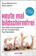 Cover: Heute mal bildschirmfrei - Knaur