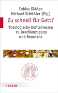 Cover: Zu schnell f&uuml;r Gott? - Verlag Herder