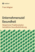 Cover: Unternehmensziel Gesundheit - tredition