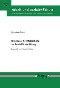 Abbildung von: Die neuere Rechtsprechung zur betrieblichen Übung - Logos Berlin