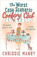 Cover: The Worst Case Scenario Cookery Club: the perfect laugh-out-loud romantic comedy - Hodder & Stoughton