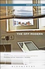 Cover: The Off-Modern - Bloomsbury Academic USA