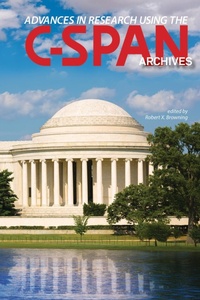 Enlarge image Cover: Advances in Research Using the C-SPAN Archives - Purdue University Press