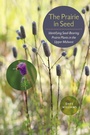 Cover: Prairie in Seed - University Of Iowa Press