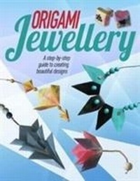 Abbildung von: Origami Jewellery - Arcturus