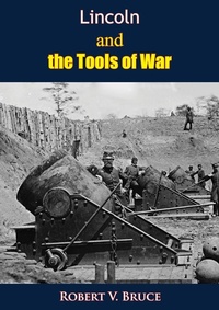Enlarge image Cover: Lincoln and the Tools of War - Papamoa Press