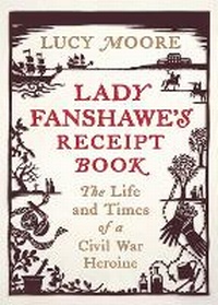 Enlarge image Cover: Lady Fanshawe's Receipt Book - Atlantic Books