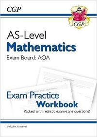Enlarge image Cover: AS-Level Maths AQA Exam Practice Workbook (includes Answers) - Coordination Group Publications Ltd (CGP)