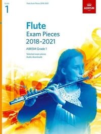 Abbildung von: Flute Exam Pieces 2018-2021, ABRSM Grade 1 - Associated Board of the Royal Schools of Music